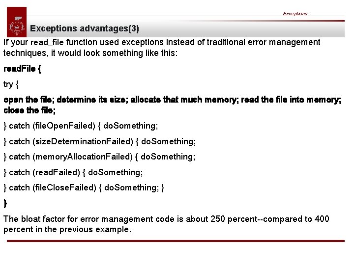 Exceptions advantages(3) If your read_file function used exceptions instead of traditional error management techniques,