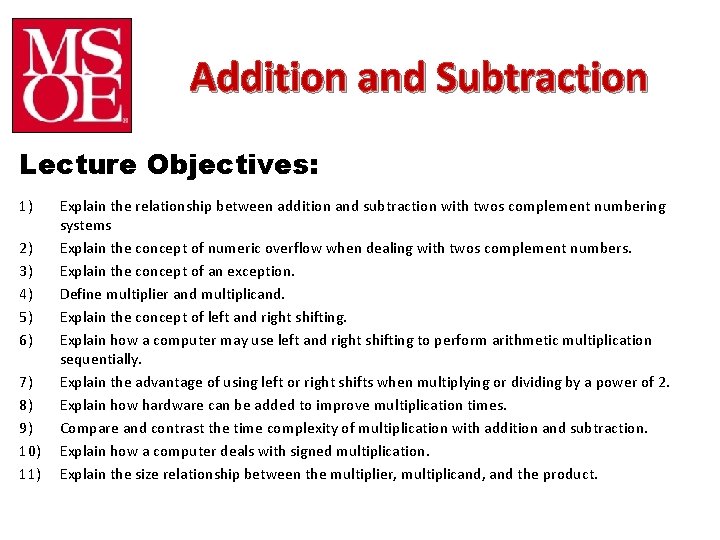 Addition and Subtraction Lecture Objectives: 1) 2) 3) 4) 5) 6) 7) 8) 9)
