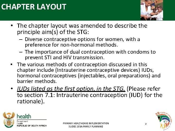 CHAPTER LAYOUT • The chapter layout was amended to describe the principle aim(s) of