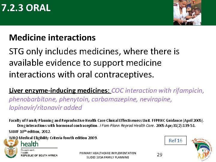 7. 2. 3 ORAL Medicine interactions STG only includes medicines, where there is available