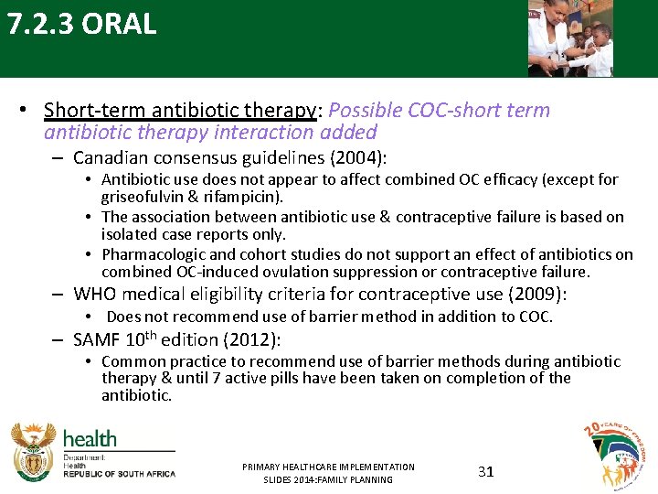 7. 2. 3 ORAL • Short-term antibiotic therapy: Possible COC-short term antibiotic therapy interaction