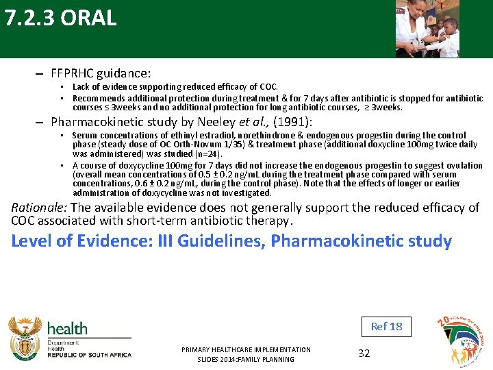 7. 2. 3 ORAL – FFPRHC guidance: • Lack of evidence supporting reduced efficacy