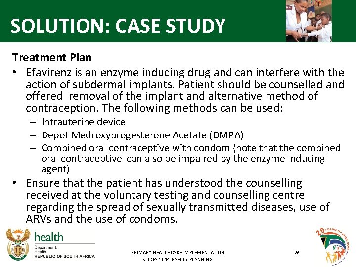 SOLUTION: CASE STUDY Treatment Plan • Efavirenz is an enzyme inducing drug and can