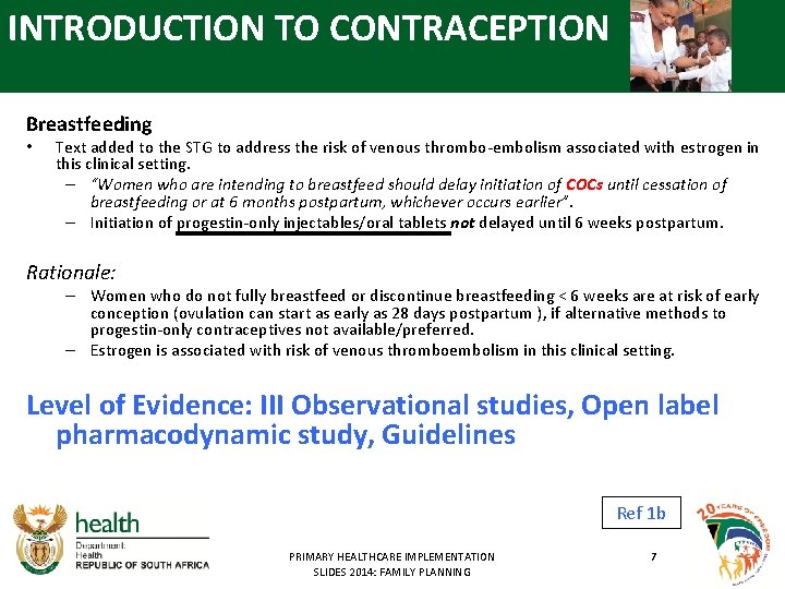 INTRODUCTION TO CONTRACEPTION Breastfeeding • Text added to the STG to address the risk