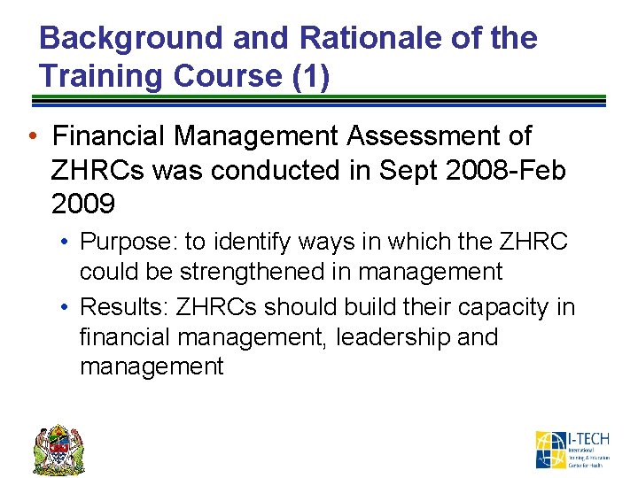 Background and Rationale of the Training Course (1) • Financial Management Assessment of ZHRCs