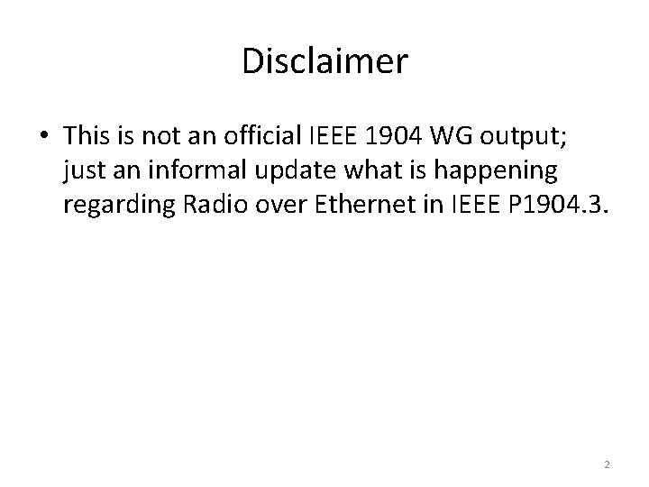 Disclaimer • This is not an official IEEE 1904 WG output; just an informal