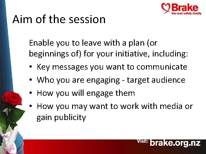 Aim of the session Enable you to leave with a plan (or beginnings of)