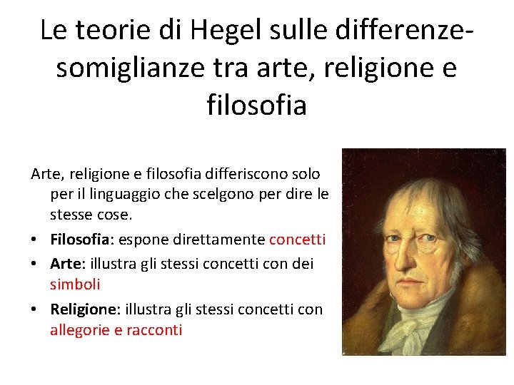 Le teorie di Hegel sulle differenzesomiglianze tra arte, religione e filosofia Arte, religione e