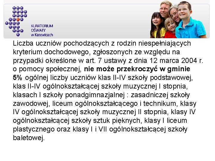 Liczba uczniów pochodzących z rodzin niespełniających kryterium dochodowego, zgłoszonych ze względu na przypadki określone