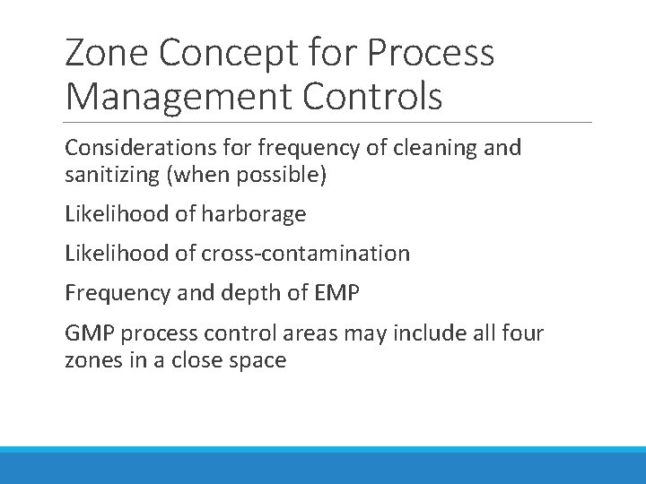 Zone Concept for Process Management Controls Considerations for frequency of cleaning and sanitizing (when