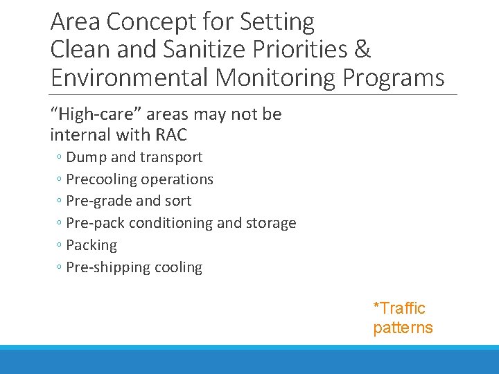 Area Concept for Setting Clean and Sanitize Priorities & Environmental Monitoring Programs “High-care” areas