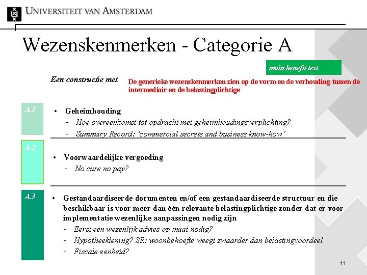 Wezenskenmerken - Categorie A main benefit test Een constructie met A. 1 De generieke