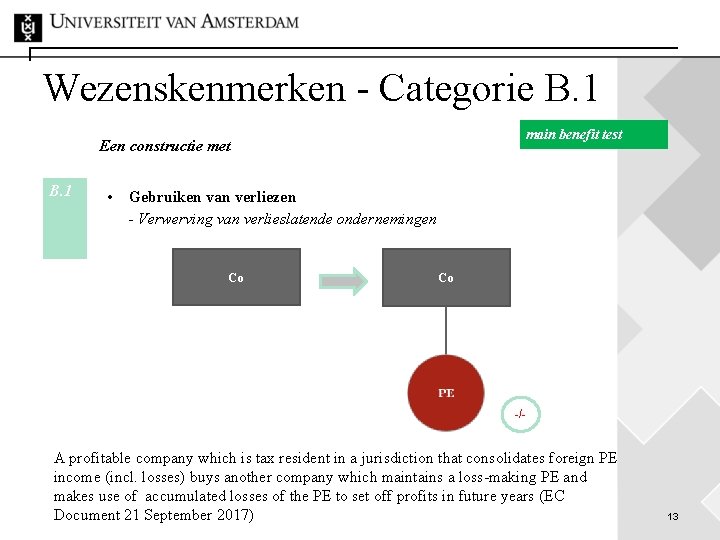 Wezenskenmerken - Categorie B. 1 main benefit test Een constructie met B. 1 •