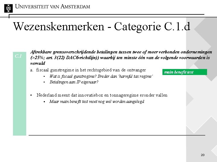 Wezenskenmerken - Categorie C. 1. d C. 1 Aftrekbare grensoverschrijdende betalingen tussen twee of