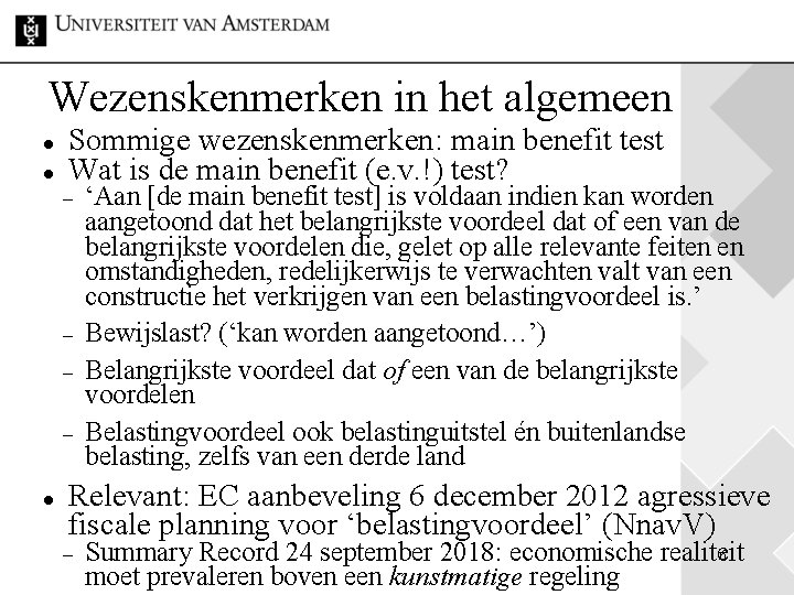 Wezenskenmerken in het algemeen Sommige wezenskenmerken: main benefit test Wat is de main benefit