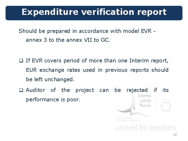 Expenditure verification report Should be prepared in accordance with model EVR annex 3 to