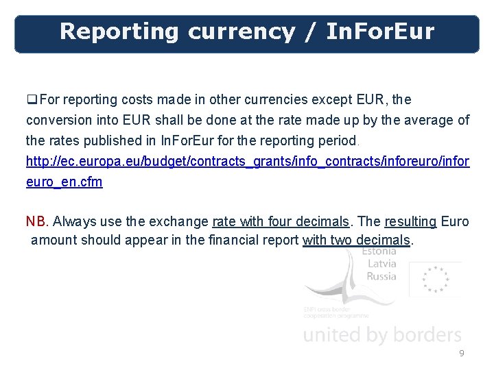 Reporting currency / In. For. Eur q. For reporting costs made in other currencies