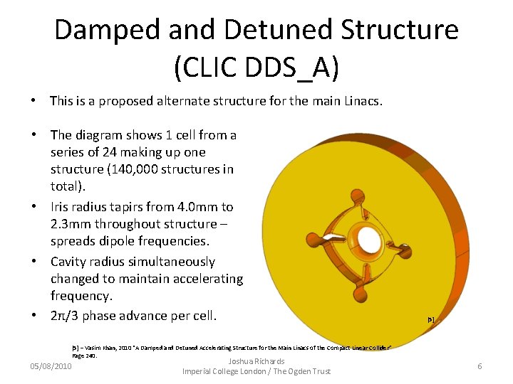 Damped and Detuned Structure (CLIC DDS_A) • This is a proposed alternate structure for