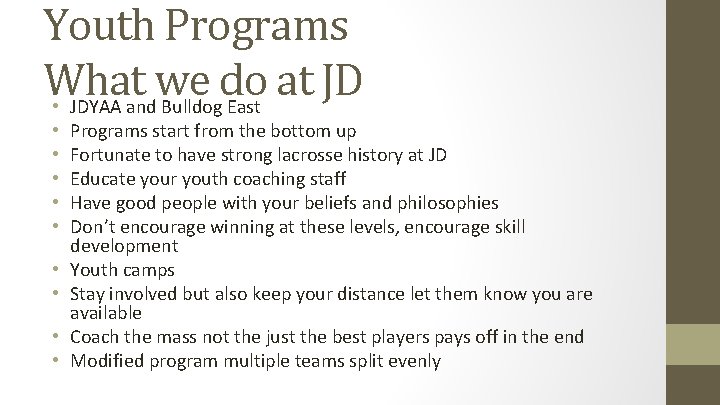Youth Programs What we do at JD • JDYAA and Bulldog East • •