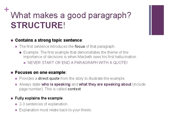 + What makes a good paragraph? STRUCTURE! n Contains a strong topic sentence: n