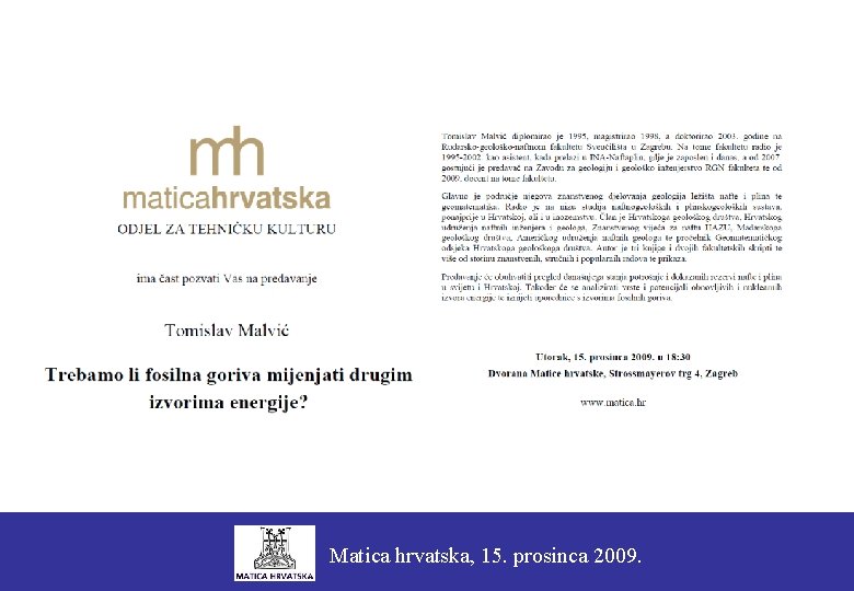 Matica hrvatska, 15. prosinca 2009. 