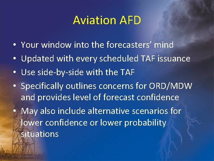 Aviation AFD Your window into the forecasters’ mind Updated with every scheduled TAF issuance