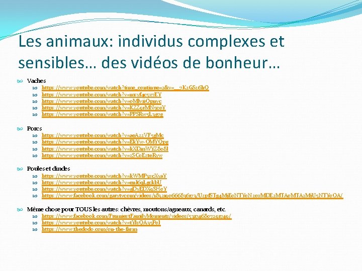 Les animaux: individus complexes et sensibles… des vidéos de bonheur… Vaches Porcs https: //www.