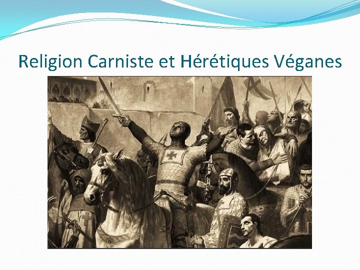 Religion Carniste et Hérétiques Véganes 