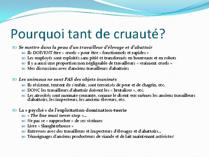 Pourquoi tant de cruauté? Se mettre dans la peau d’un travailleur d’élevage et d’abattoir