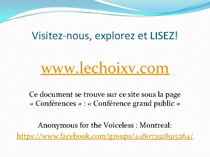 Visitez-nous, explorez et LISEZ! www. lechoixv. com Ce document se trouve sur ce site
