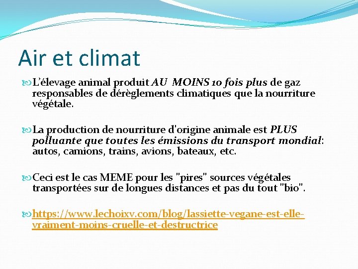 Air et climat L’élevage animal produit AU MOINS 10 fois plus de gaz responsables