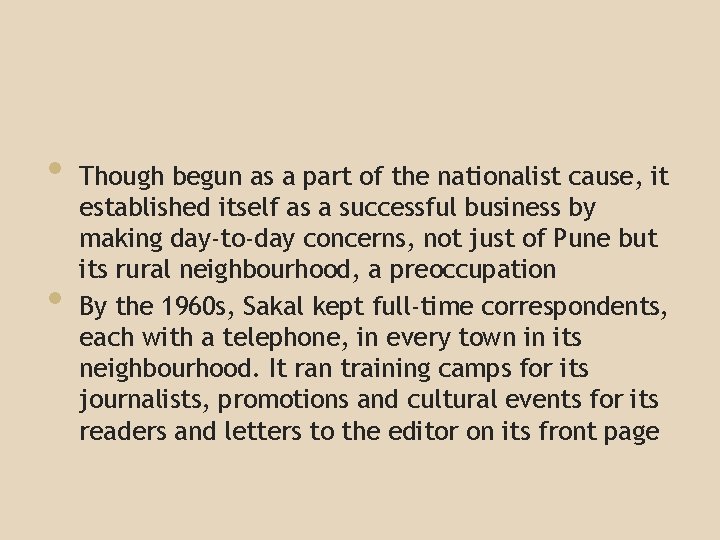  • • Though begun as a part of the nationalist cause, it established