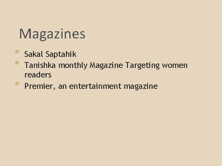 Magazines • Sakal Saptahik • Tanishka monthly Magazine Targeting women readers • Premier, an