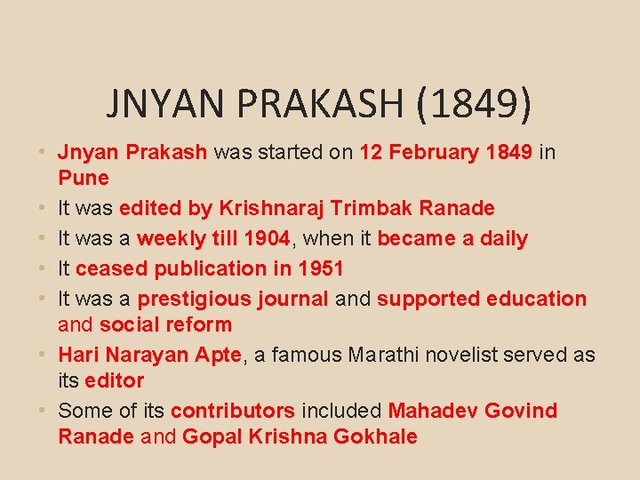 JNYAN PRAKASH (1849) • Jnyan Prakash was started on 12 February 1849 in •