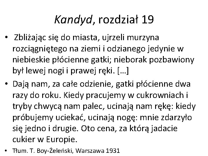 Kandyd, rozdział 19 • Zbliżając się do miasta, ujrzeli murzyna rozciągniętego na ziemi i