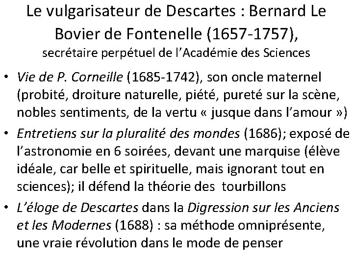 Le vulgarisateur de Descartes : Bernard Le Bovier de Fontenelle (1657 -1757), secrétaire perpétuel