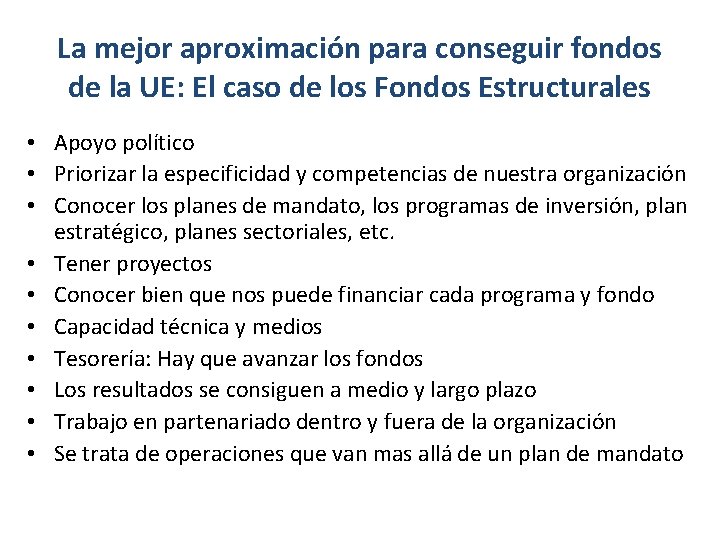 La mejor aproximación para conseguir fondos de la UE: El caso de los Fondos