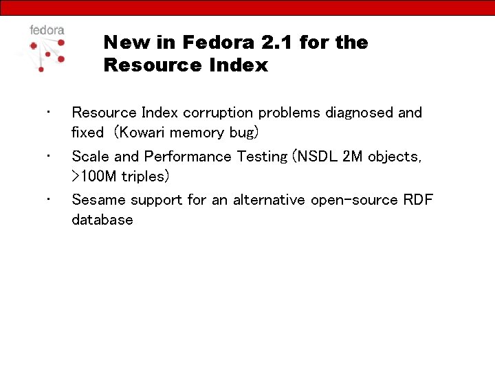 New in Fedora 2. 1 for the Resource Index • • • Resource Index