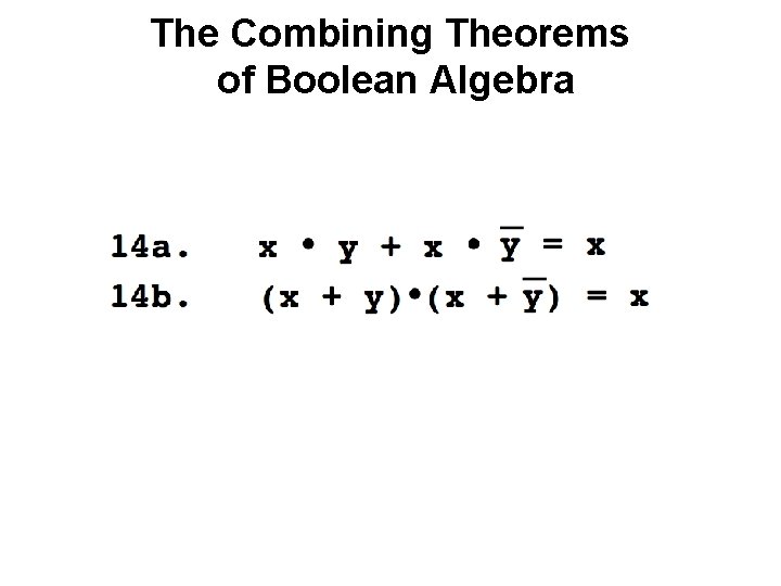 The Combining Theorems of Boolean Algebra 