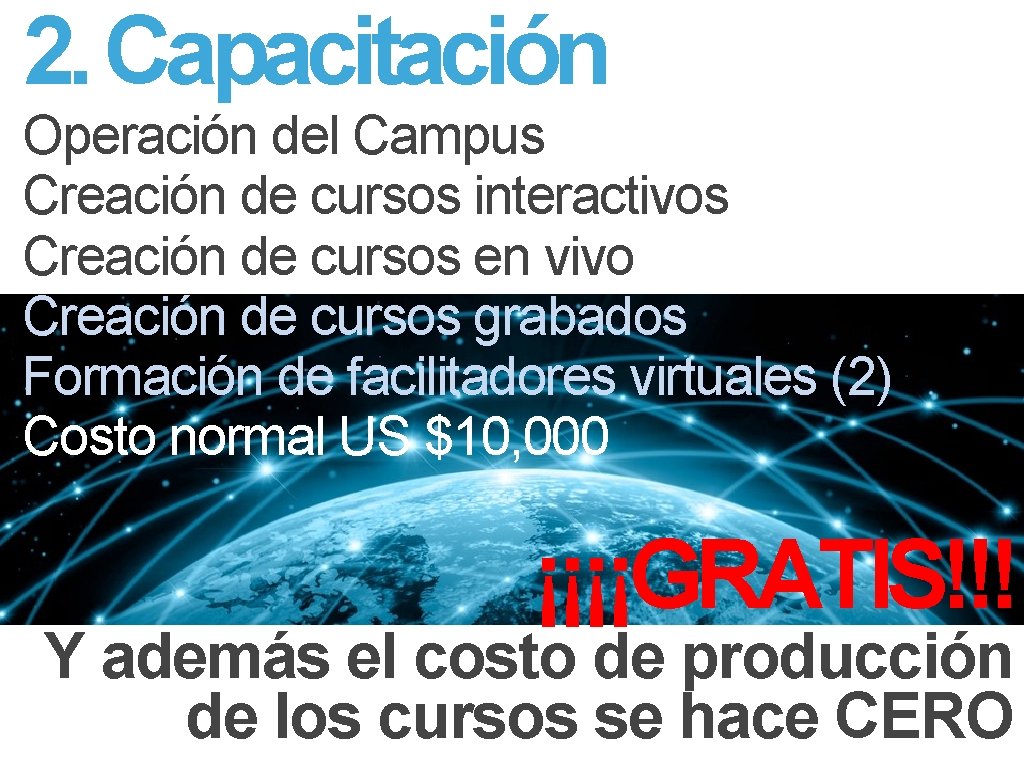 2. Capacitación Operación del Campus Creación de cursos interactivos Creación de cursos en vivo