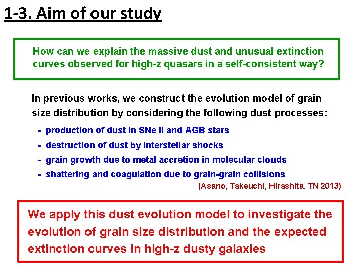 1 -3. Aim of our study How can we explain the massive dust and