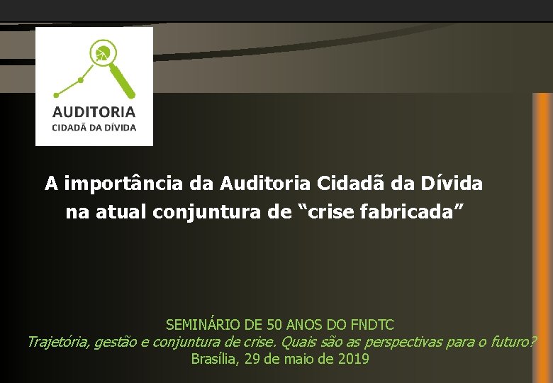 A importância da Auditoria Cidadã da Dívida na atual conjuntura de “crise fabricada” SEMINÁRIO