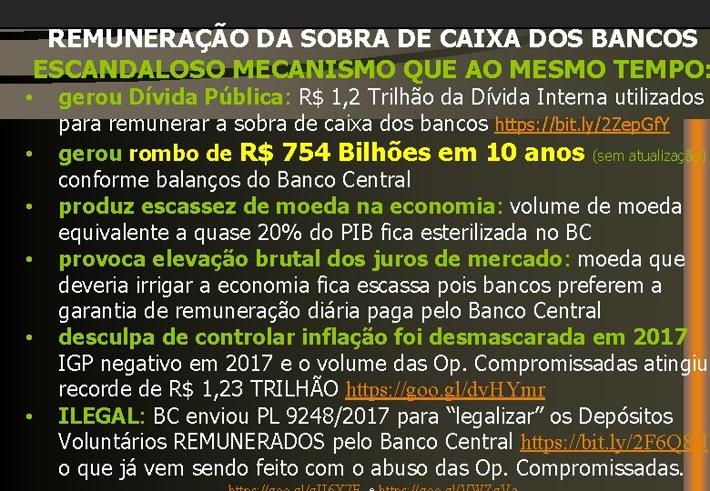 REMUNERAÇÃO DA SOBRA DE CAIXA DOS BANCOS ESCANDALOSO MECANISMO QUE AO MESMO TEMPO: •