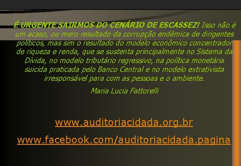 É URGENTE SAIRMOS DO CENÁRIO DE ESCASSEZ! Isso não é um acaso, ou mero