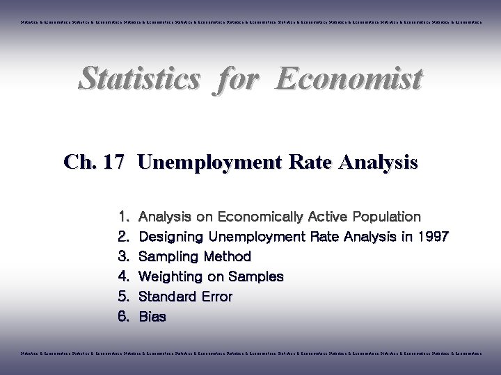 Statistics & Econometrics Statistics & Econometrics Statistics & Econometrics Statistics for Economist Ch. 17