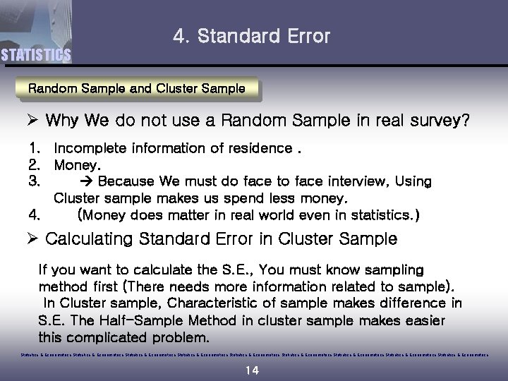 4. Standard Error STATISTICS Random Sample and Cluster Sample Ø Why We do not