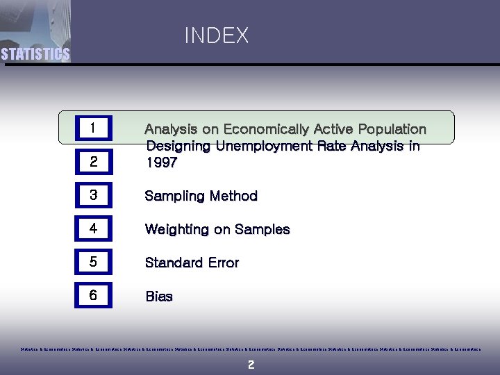 INDEX STATISTICS 1 2 Analysis on Economically Active Population Designing Unemployment Rate Analysis in