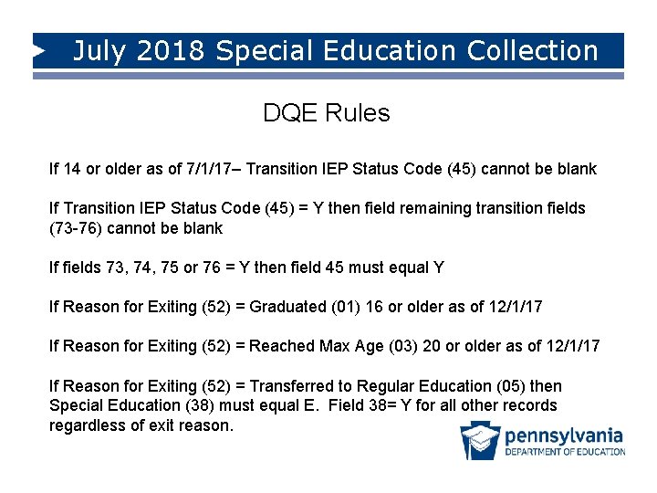 July 2018 Special Education Collection DQE Rules If 14 or older as of 7/1/17–