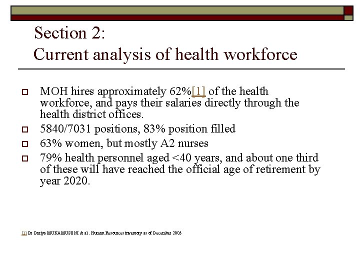 Section 2: Current analysis of health workforce o o MOH hires approximately 62%[1] of