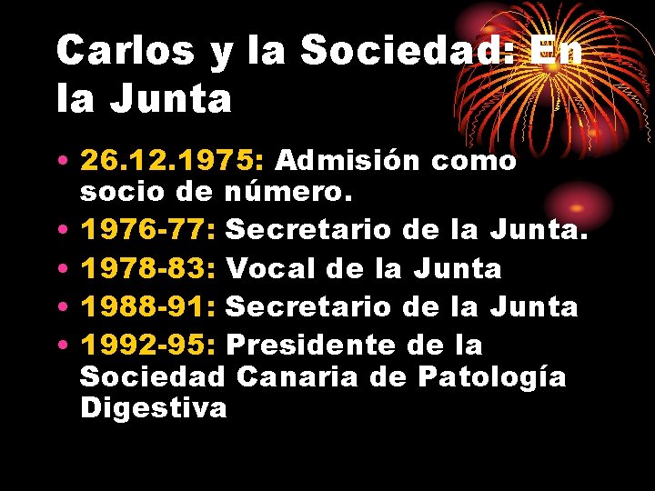 Carlos y la Sociedad: En la Junta • 26. 12. 1975: Admisión como socio